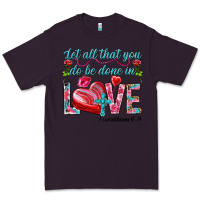 Plum Let all that you do be done in love 1 corinthians Premium Tee - HowdyJamesFarm