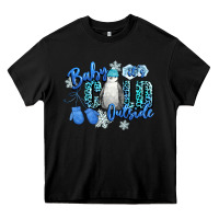 Black baby its cold outside Heavy Core Tee - CowGirlArtShop