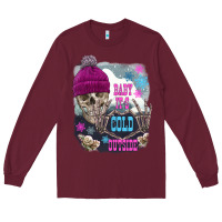 Burgundy skeleton baby it's cold outside Long Sleeve Tee - FaDigitalArtStudio