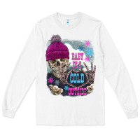 White skeleton baby it's cold outside Long Sleeve Tee - FaDigitalArtStudio
