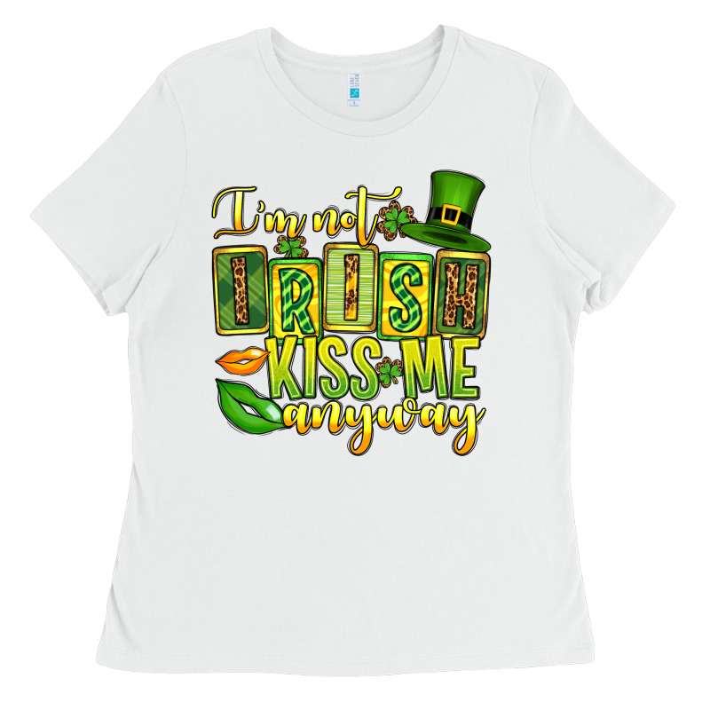 St. Patrick's I Am Not Irish Kiss Me Anyway Ladies Tee by OliviaCreatesArt | Teevron