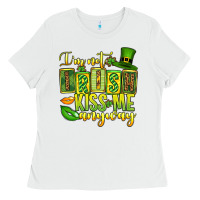 White St. Patrick's I am not irish kiss me anyway Ladies Tee - OliviaCreatesArt