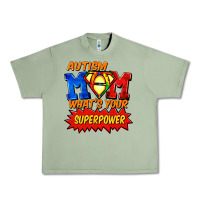 Oil Green Autism mom what's your superpower Mother's Day Urban Heavy Tee - FaDigitalArtStudio