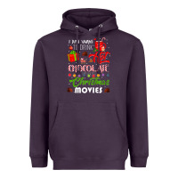 I Just Want To Drink Hot Chocolate Watch Christmas Movies Premium Heavyweight Hoodie | Teevron