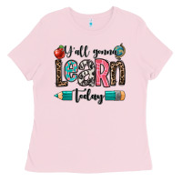 Bubblegum Pink y'all gonna learn today Ladies Tee - OliviaCreatesArt