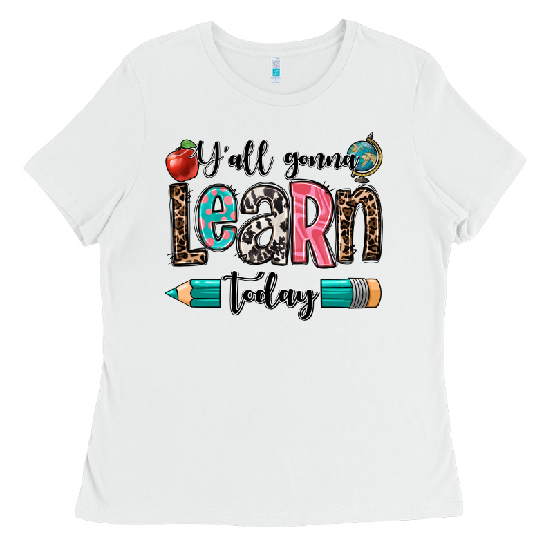 Y'all Gonna Learn Today Ladies Tee by OliviaCreatesArt | Teevron