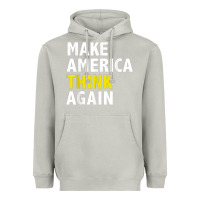 Moon Dust Make America Think Again Funny Elections President Politics Heavyweight Hoodie - baoMotion