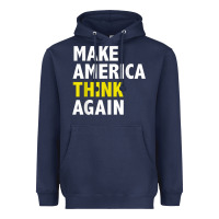 Navy Make America Think Again Funny Elections President Politics Heavyweight Hoodie - baoMotion