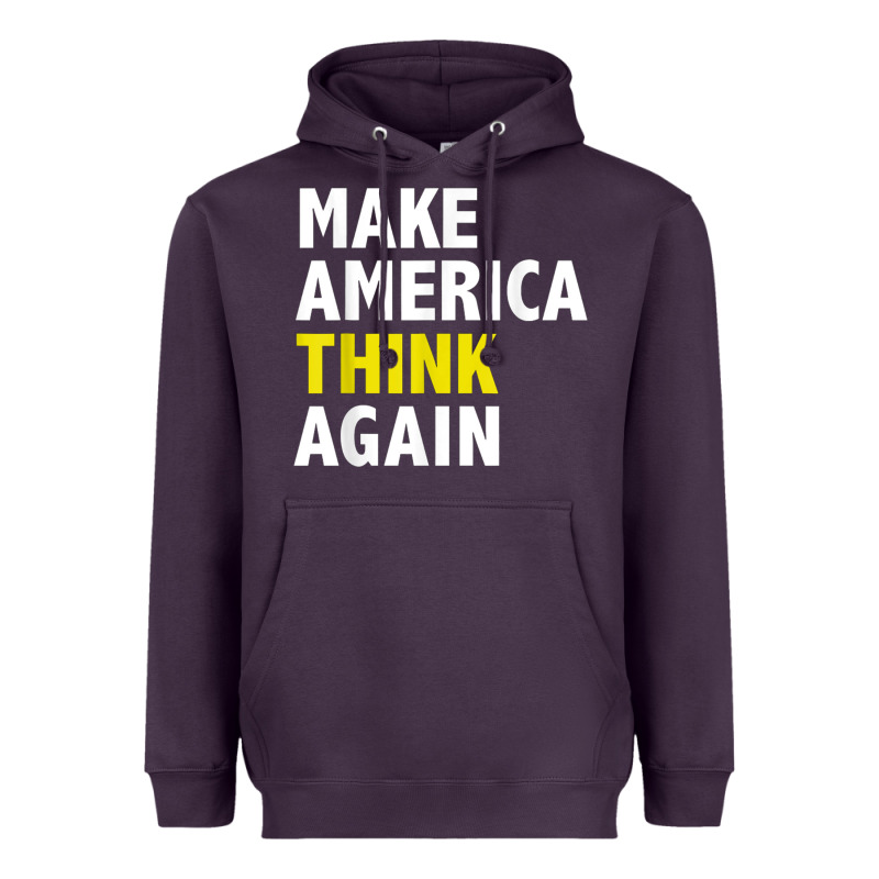 Make America Think Again Funny Elections President Politics Heavyweight Hoodie by baoMotion | Teevron
