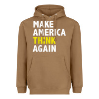 Toasted Coconut Make America Think Again Funny Elections President Politics Heavyweight Hoodie - baoMotion