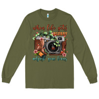 Army Green When Life Gets Blurry Adjust Your Focus Vintage Camera Long Sleeve Tee - FaDigitalArtStudio