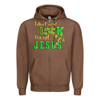 Chestnut i dont need luck i have got jesus Zipper Hoodie - AdoDesignShop