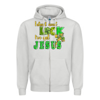 Dove Grey i dont need luck i have got jesus Zipper Hoodie - AdoDesignShop