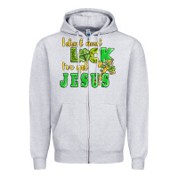 Heather Grey i dont need luck i have got jesus Zipper Hoodie - AdoDesignShop