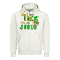 Oatmeal Heather i dont need luck i have got jesus Zipper Hoodie - AdoDesignShop