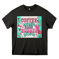 Asphalt coffee scrubs and rubber gloves Heavy Core Tee - TumblerDesignByShophia
