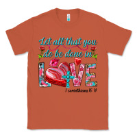 Copper Let all that you do be done in love 1 corinthians Classic Tee - HowdyJamesFarm