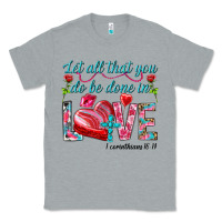 Heather Grey Let all that you do be done in love 1 corinthians Classic Tee - HowdyJamesFarm