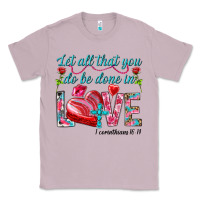 Lilac Let all that you do be done in love 1 corinthians Classic Tee - HowdyJamesFarm