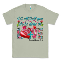 Matcha Let all that you do be done in love 1 corinthians Classic Tee - HowdyJamesFarm