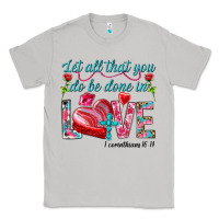 Moon Dust Let all that you do be done in love 1 corinthians Classic Tee - HowdyJamesFarm