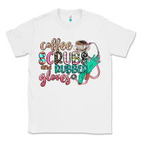 White coffee scrubs and rubber gloves Classic Tee - CowGirlArtShop