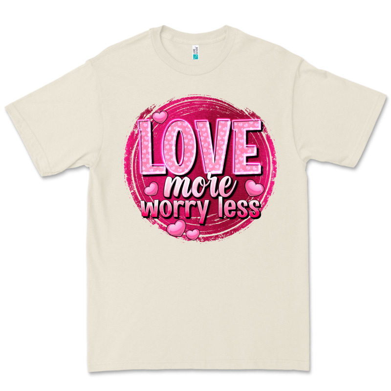 Love More Worry Less Valentine's Day Premium Tee by HowdyJamesFarm | Teevron