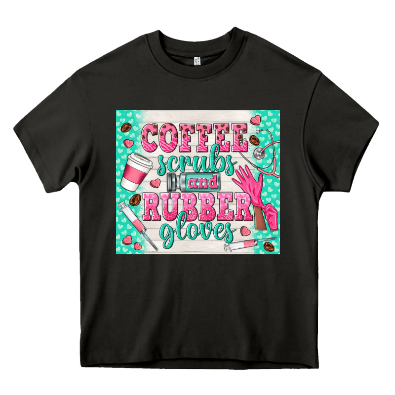 Coffee Scrubs And Rubber Gloves Heavy Core Tee by TumblerDesignByShophia | Teevron