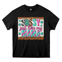 Black sassy just like my mama Heavy Core Tee - TumblerDesignByShophia