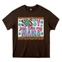Chocolate Brown sassy just like my mama Heavy Core Tee - TumblerDesignByShophia