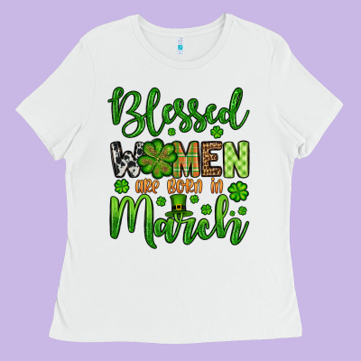 St. Patrick's Blessed Women Are Born In March Ladies Tee Designed By Oliviacreatesart