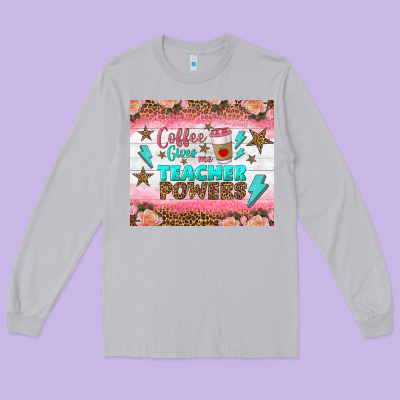 Coffee Gives Me Teacher Powers Tumbler Long Sleeve Tee Designed By Bundleandbundleshop