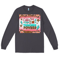 Smoke coffee gives me teacher powers tumbler Long Sleeve Tee - BundleAndBundleShop