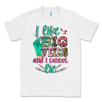 White I like big veins and i cannot lie Classic Tee - CowGirlArtShop