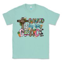 Seafoam Saved by his grace Easter Day Classic Tee - HowdyJamesFarm