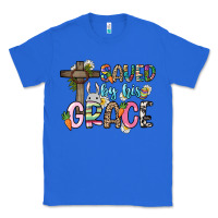 True Royal Saved by his grace Easter Day Classic Tee - HowdyJamesFarm