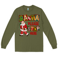 Army Green Santa Please Stop Here Long Sleeve Tee - FaDigitalArtStudio