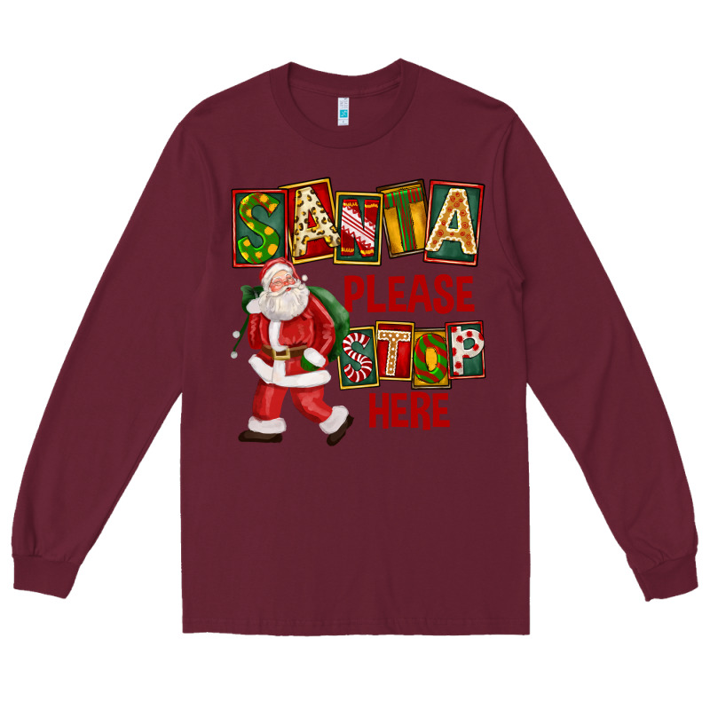 Santa Please Stop Here Long Sleeve Tee by FaDigitalArtStudio | Teevron