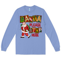 Colony Blue Santa Please Stop Here Long Sleeve Tee - FaDigitalArtStudio