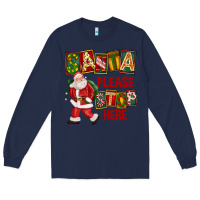 Navy Santa Please Stop Here Long Sleeve Tee - FaDigitalArtStudio