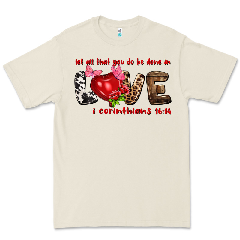 Let All That You Do Be Done In Love I Corinthians Premium Tee by HowdyJamesFarm | Teevron