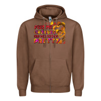 Chestnut feed me churros and tell me i am pretty Zipper Hoodie - AdoDesignShop