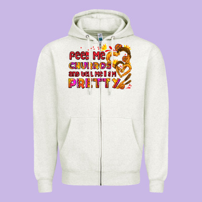 Feed Me Churros And Tell Me I Am Pretty Zipper Hoodie Designed By Adodesignshop
