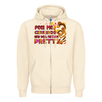 Sandshell feed me churros and tell me i am pretty Zipper Hoodie - AdoDesignShop