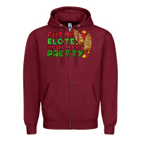 Burgundy feed me elote and tell me i am pretty Zipper Hoodie - AdoDesignShop
