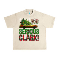 Sandshell you serious clark with vacation car bbs Urban Heavy Tee - BundleAndBundleShop