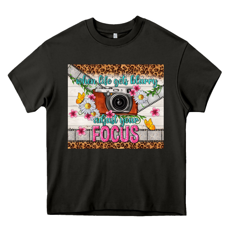 When Life Gets Blurry Adjust Your Focus Heavy Core Tee by TumblerDesignByShophia | Teevron