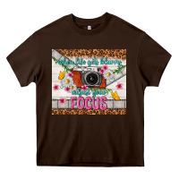 Chocolate Brown when life gets blurry adjust your focus Heavy Core Tee - TumblerDesignByShophia