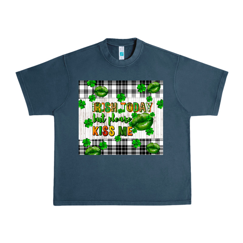 Irish Today But Please Kiss Me St. Patricks Day Urban Heavy Tee by FaDigitalArtStudio | Teevron
