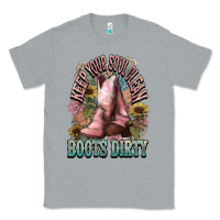 Keep Your Soul Clean Boots Dirty Cowboy Western Classic Tee | Teevron